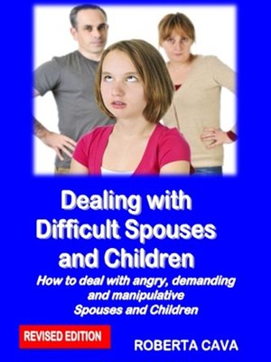 cover image of Dealing with Difficult Spouses and Children